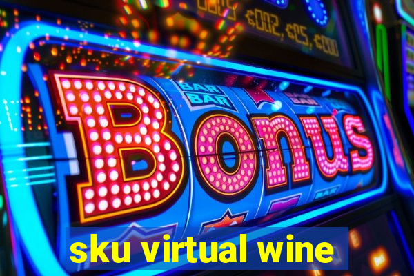 sku virtual wine